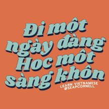A sticker with the text "Learn Vietnamese @SEAPCornell," with a phrase in Vietnamese. 