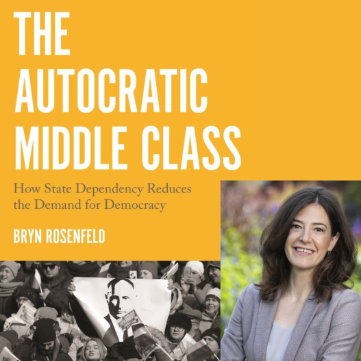 The Autocratic Middle Class Book Cover with Bryn Rosenfeld's image