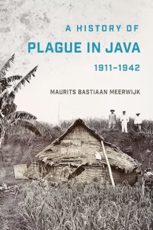 The cover of "A History of Plague in Java, 1911–1942"